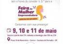 Feira da Mulher Empreendedora: edição especial de Dia das Mães ocorre de 9 a 11 de maio