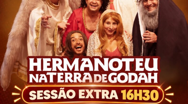 “Hermanoteu na Terra de Godah” ganha sessão extra em Santana de Parnaíba neste domingo